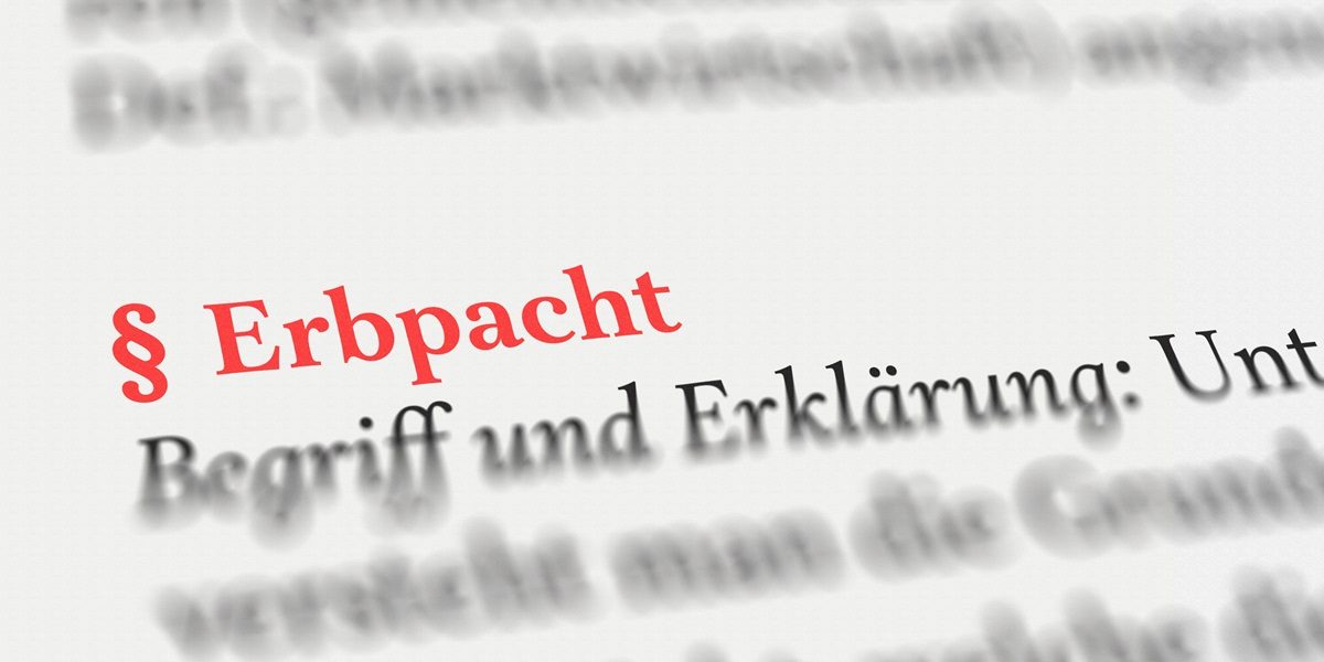 Erbpacht: Die flexible Alternative zum Grundstückskauf